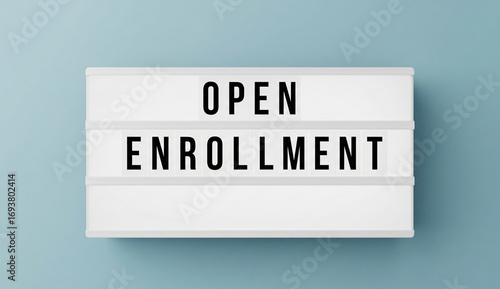 Open Enrollment Sign A Simple Message for Healthcare and Benefits
