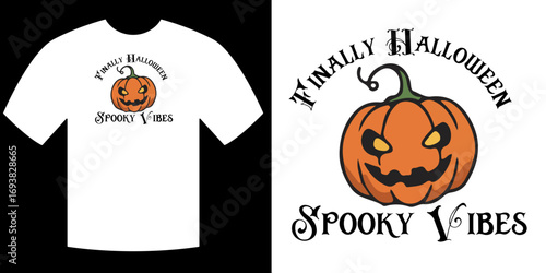 Spooky Halloween Vibes T-Shirt: Spooky Halloween Vibes T-Shirt design, adorned with a grinning pumpkin and the inscription Finally Halloween