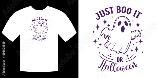 Just Boo It Halloween Shirt Design: A spooky illustration of a ghostly design with a fun, playful tone, perfect for the Halloween season.