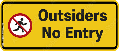 Outsiders No Entry Warning Sign