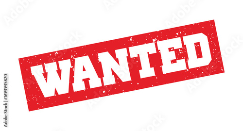 Print Wanted stamp, Wanted seal, Wanted Vector badge, Wanted icon template. Illustration isolated on white background.	