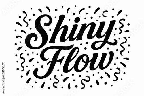 Shiny Flow bold vintage calligraphy smooth curves balanced composition clear readable letters consistent style surrounded by festive confetti and dots none clean white background vector.