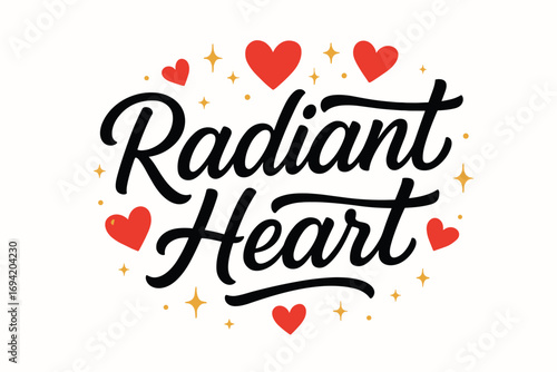 Radiant Heart modern hand lettering smooth curves balanced composition clear readable letters consistent style surrounded by glowing hearts and romantic sparkles none clean white background.