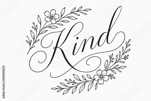 Kind Light thin line calligraphy smooth curves balanced composition clear readable letters consistent style surrounded by delicate floral ornaments and botanical elements diagonal.