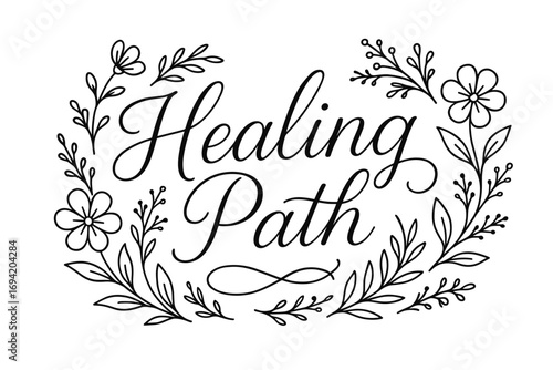 Healing Path thin line calligraphy smooth curves balanced composition clear readable letters consistent style surrounded by delicate floral ornaments and botanical elements horizontal.
