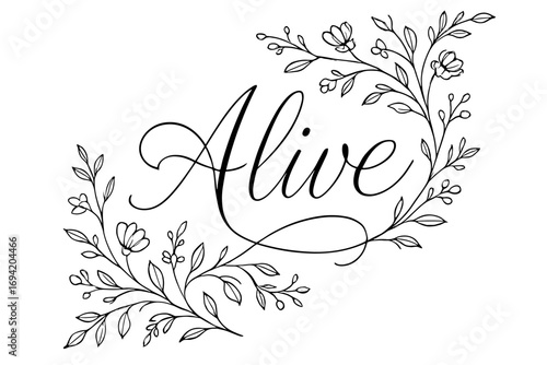 Alive thin line calligraphy smooth curves balanced composition clear readable letters consistent style surrounded by delicate floral ornaments and botanical elements diagonal decorative.