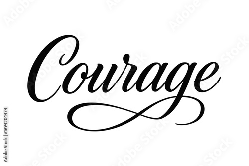Courage elegant calligraphy lettering smooth curves balanced composition clear readable letters consistent style none horizontal balanced layout clean white background vector look high.