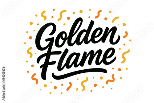 Golden Flame modern hand lettering smooth curves balanced composition clear readable letters consistent style surrounded by festive confetti and dots none clean white background vector look.