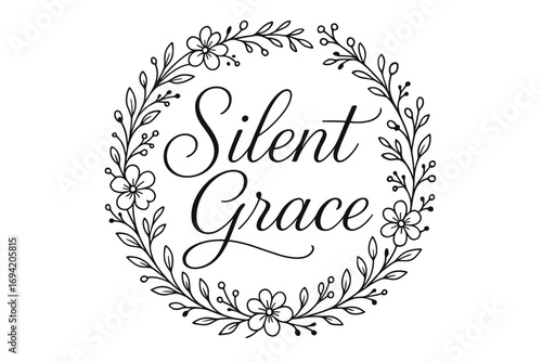 Silent Grace thin line calligraphy smooth curves balanced composition clear readable letters consistent style surrounded by delicate floral ornaments and botanical elements circular frame.