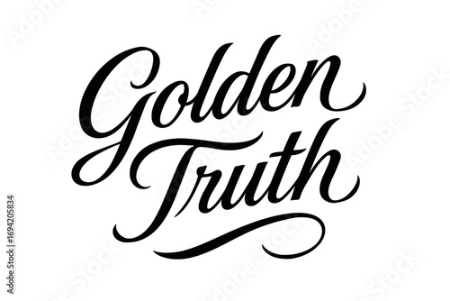 Golden Truth elegant calligraphy lettering smooth curves balanced composition clear readable letters consistent style none diagonal decorative composition clean white background vector look.