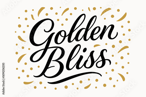 Golden Bliss elegant calligraphy lettering smooth curves balanced composition clear readable letters consistent style surrounded by festive confetti and dots diagonal decorative composition.