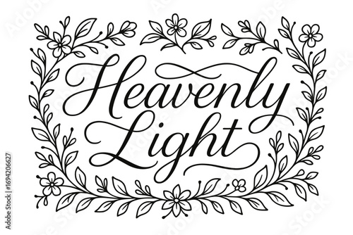 Heavenly Light thin line calligraphy smooth curves balanced composition clear readable letters consistent style surrounded by delicate floral ornaments and botanical elements horizontal.