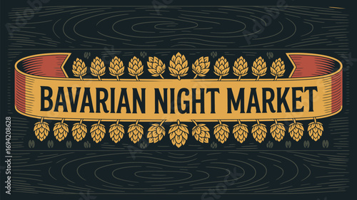 Bavarian night market sign with hops on a ribbon banner against a dark wood grain background design