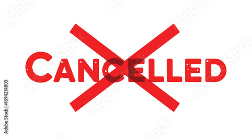 Red 'Cancelled' Word with Cross Marks Signifying Discontinuation and Termination of Event or Project