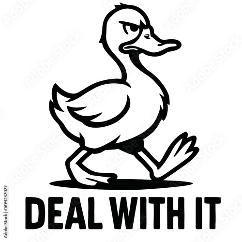Angry Duck Walking Meme with 'Deal With It' Text Design. Iconic Internet Culture Reference. Sarcastic Attitude Animal Graphic. Humorous Fowl Illustration for Apparel, Stickers, and Digital Content. Pe