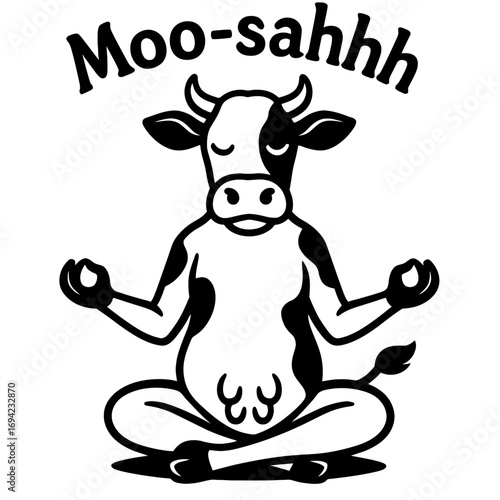 Moo-sahhh: A humorous black and white cartoon dairy cow in a serene meditative lotus yoga pose, embodying mindfulness, inner calm, and bovine zen, perfect for yogis, animal lovers seeking unique tranq