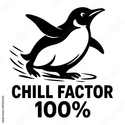 Smiling black and white cartoon penguin slides happily on an icy surface, embodying 'CHILL FACTOR 100%', representing ultimate coolness and extreme relaxation. Excellent for apparel, logos, winter the