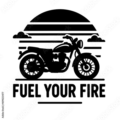 Classic Motorcycle 'Fuel Your Fire' Silhouette Graphic for Bikers. Vintage design embracing freedom, adventure, open road, passion. Perfect apparel, gifts for moto enthusiasts, two-wheel thrills. Ride