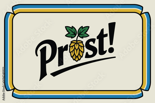 Illustration of the word prost with a hop and leaves in a frame with blue and yellow borders