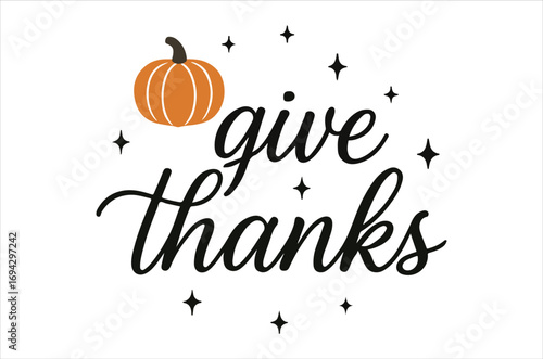  Give thanks svg, pumpkin Typography Quotes, Funny autumn Gift, Retro Thanksgiving svg, pumpkin vibes vector, Cut file, Files for Cricut, silhouette, fallsvg