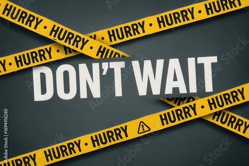 Eye-catching banner with DON'T WAIT and HURRY messages, bold warning style, essential retail sale promotion urgency.
