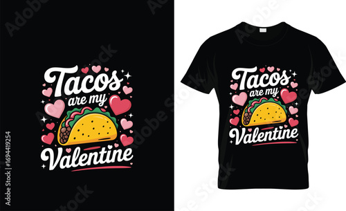 Tacos are my Valentine hearts food love