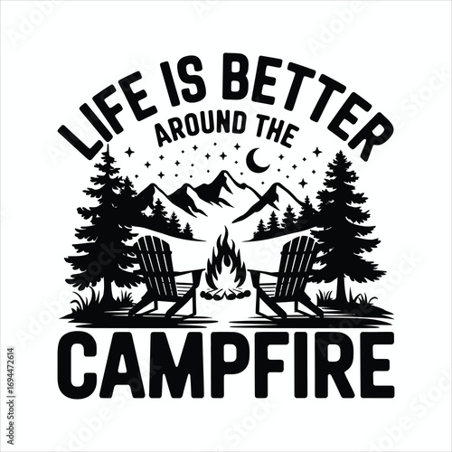 Life Better Around Campfire