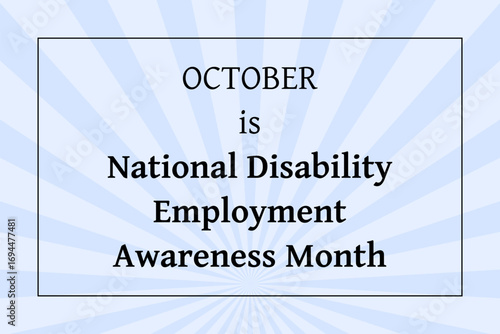 October is National Disability Employment Awareness Month. Social media announcement poster.