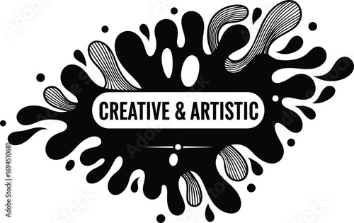 Black and white abstract blot with text "Creative & Artistic" in the middle, a splash of liquid, artistic design, monochrome drawing, creative inspiration, abstract shape vector.
