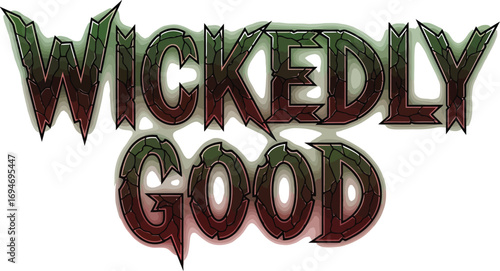 Wickedly Good text design captures intense, powerful, and bold appeal.