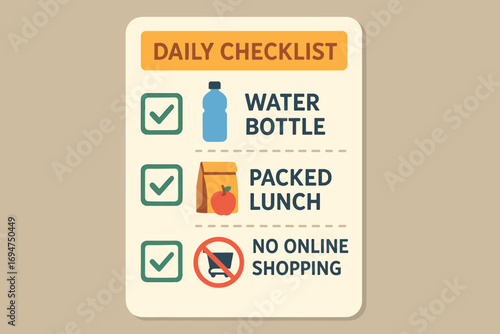 Daily Checklist Complete. Flat design of daily checklist with ticked boxes: water bottle, packed lunch, no online shopping.