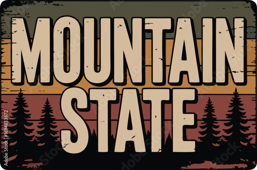 Retro "Mountain State" T-Shirt Design with Forest Landscape