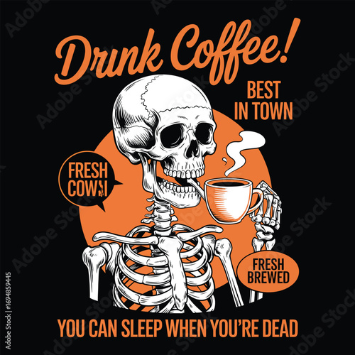 Vintage-style poster of a skeleton drinking coffee with retro horror design and bold black, orange, and white colors
