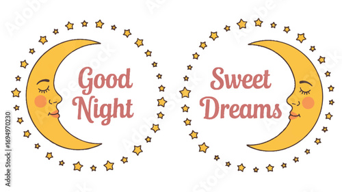 Two whimsical crescent moons with sleeping faces surrounded by a ring of stars and text Good Night Sweet Dreams