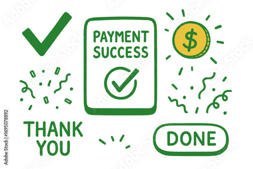 Payment Success Doodles. Payment success: hand drawn doodles of green checkmark, success screen, animated coin, confetti, thank
