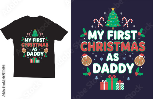 My First Christmas As Daddy T-Shirt Design