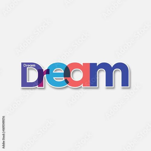 The vibrant word dream is artistically designed, conveying aspirations and inspiration. The colorful font and artful composition symbolize ambition and the pursuit of goals.