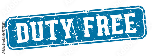 duty free rectangular sign. duty free stamp