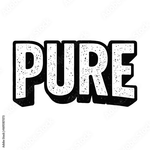 PURE" bold distressed grunge typography graphic art featuring block letters with a unique speckled texture and an impactful 3D shadow outline, in stark black and white, ideal for vintage designs, appa