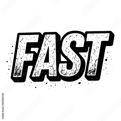 Bold 'FAST' word art, distressed grunge typography with cracked texture and splatter effects. A high-energy graphic for speed, quickness, and power, with a cool retro urban vintage aesthetic, making i