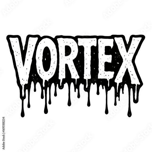 "VORTEX" logo, distressed, grunge, black and white, with prominent dripping ink effect. Ideal for metal bands, punk rock, streetwear, horror, and alternative designs. This raw, edgy, powerful graphic 