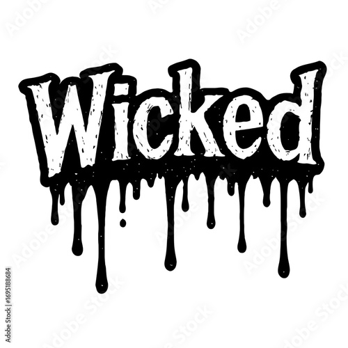 "Wicked" grunge distressed melting text effect design featuring a spooky, edgy, and horror-inspired dripping black liquid outline on a clean white background, ideal for Halloween, urban street art, or