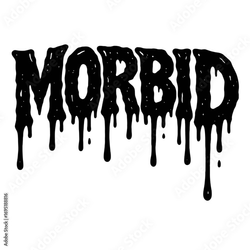 Morbid Dripping Grunge Text Design Element: Spooky, Scary, Halloween, Gothic, Creepy, Macabre, Dark Art Graphic with Black Ink Melt Drip Effect and Distressed Texture. Perfect Horror Font Vector Illus