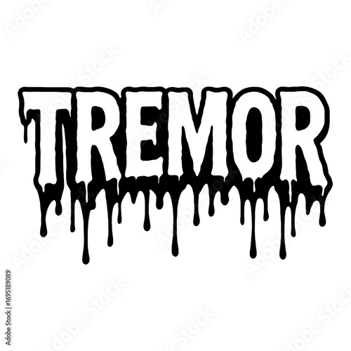 TREMOR" Dripping Horror Text Effect Vector Graphic. Spooky Liquid Slime Font Design for Halloween, Grunge, Heavy Metal, & Dark Gothic Themes. Creepy Melting Typeface Illustration for Unsettling Projec