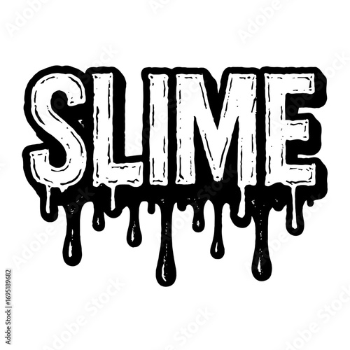 SLIME dripping text design. Grunge black and white typography with gooey liquid effect. Perfect for horror, Halloween, monster, or streetwear themes. Vector graphic for t-shirts, posters, digital art,
