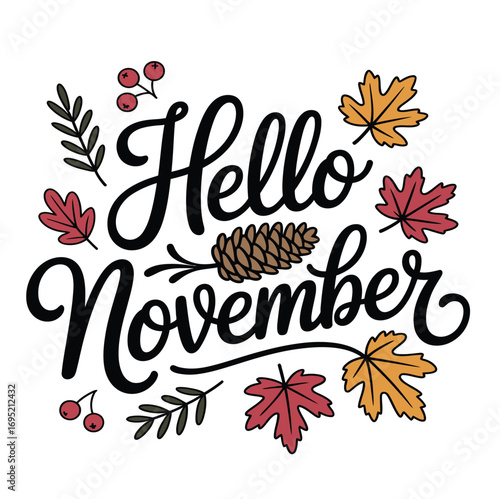 Hello november autumn leaves pinecone berries seasonal fall welcome thanksgiving foliage design art vector