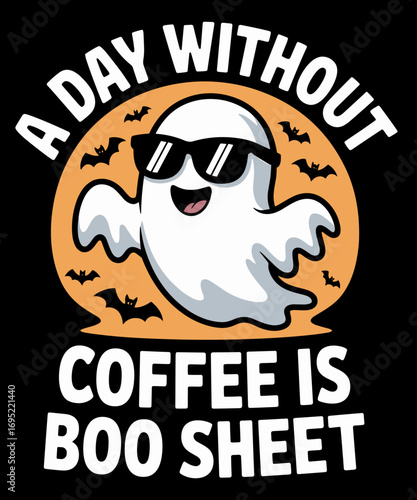 Funny Halloween A Day Without Coffee Is Boo Sheet