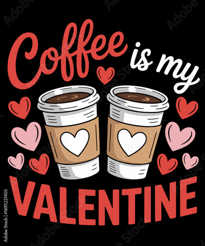 Retro Coffee Is My Valentine Funny Valentine's Day
