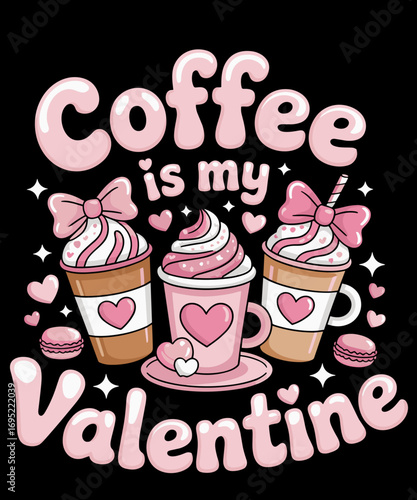 Retro Coffee Is My Valentine Valentines Day Coffee Lover