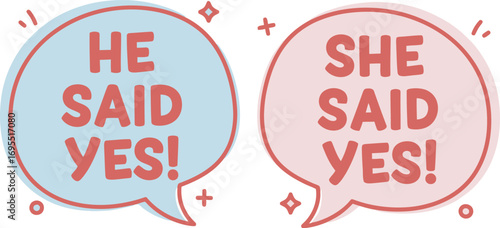 Two speech bubbles announce a couple's engagement, with "He Said Yes!" in light blue and "She Said Yes!" in light pink.